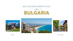 Best Locations for British to Buy in Bulgaria