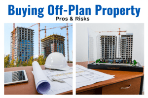 Buying Off-Plan Property: Pros & Risks