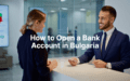 How to Open a Bank Account in Bulgaria